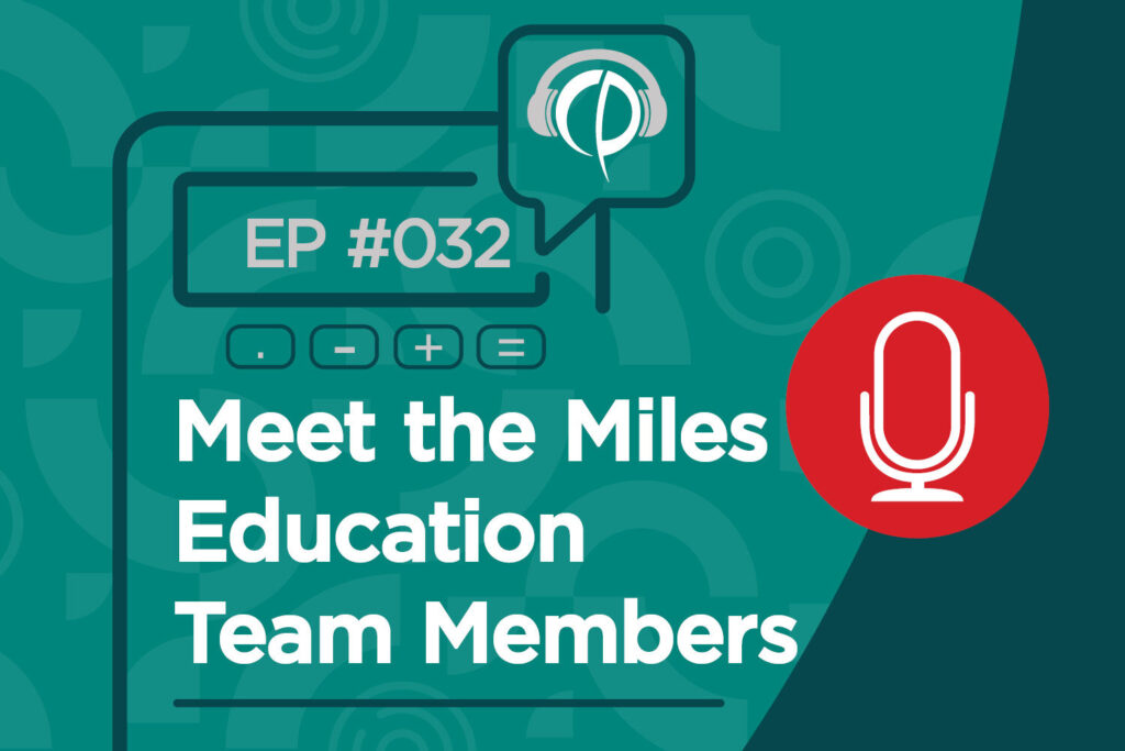 GAAP Episode 032 – Meet the Miles Education Team Members